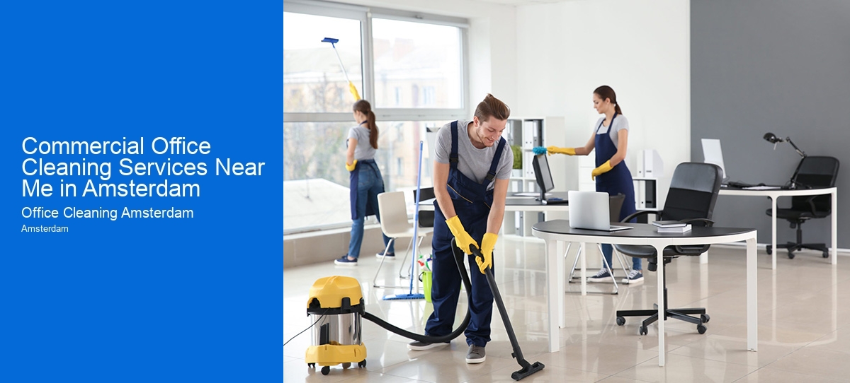 Commercial Office Cleaning Services Near Me in Amsterdam