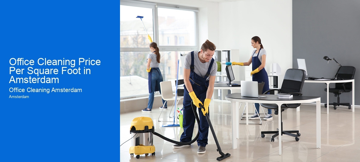 Office Cleaning Price Per Square Foot in Amsterdam